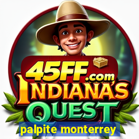 palpite monterrey